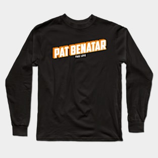 Pat Benatar Long Sleeve T-Shirt